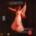 Otantik Azerbaycan Reksleri 2
