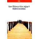 Sen Olunce Kim Aglar