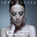 Ebru Gundes - Evet