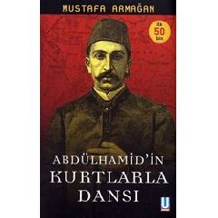 Abdulhamid'in Kurtlarla Dansi