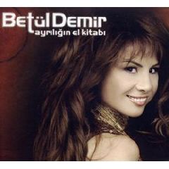 Betul Demir - Ayriligin El Kitabi