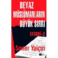 Beyaz Muslumanlarin Buyuk Sirri / Efendi 2