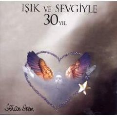 Isik Ve Sevgiyle 30 Yil