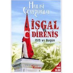 Isgal ve Direnis / 1919 ve Bugun