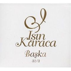 Isin Karaca - Baska 33/3