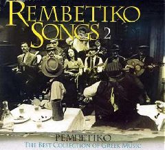 Rembetiko Songs 2 / The Best Collection Of Greek Music
