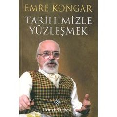 Tarihimizle Yuzlesmek