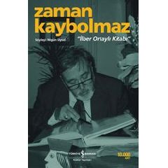 Zaman Kaybolmaz / Ilber Ortayli Kitabi