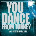 You Dance From Turkiye