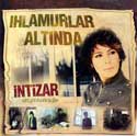 Intizar - Ihlamurlar Altinda / Nazarboncugum