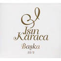 Isin Karaca - Baska 33/3