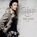 Tarkan - Come Closer